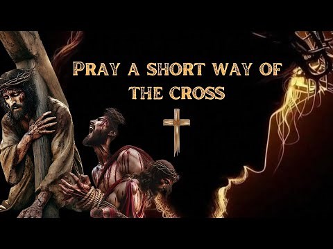 The Short Way of the Cross: A Powerful Lenten Prayer Journey