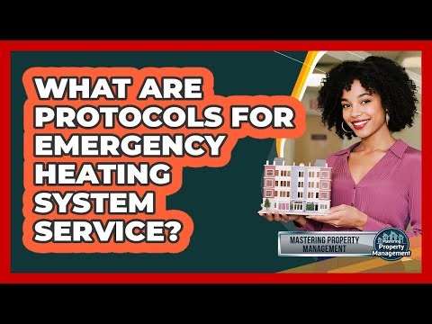 What Are Protocols for Emergency Heating System Service?