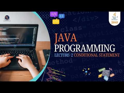 ☕ Java Programming Lecture 2 | Conditional Statements in Java | If, If-Else, Nested If & Switch