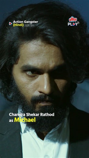 Meet Chandra Shekar Rathod as Michael 🥶 | Action Gangster | Hindi Dubbed | Drama | Ultra Play OTT