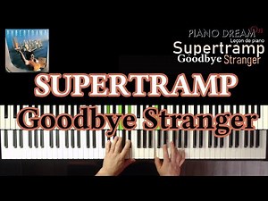 Goodbye Stranger -- Supertramp - Leçon de piano
