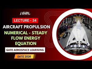 Lecture 34: Numerical - Steady Flow Energy Equation Part 2 | Applications & Solved Examples |AE 2026