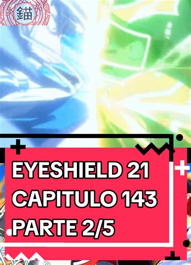 Capitulo 143. Parte 2/5 #ikarigremory #anime90 #animeretro #anime #Eyeshield21