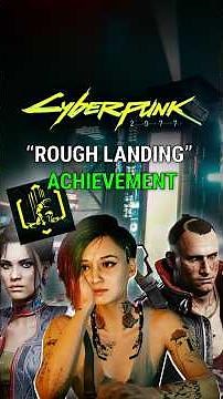 Cyberpunk 2077: Rough Landing Achievement Guide - Easy Method! #cyberpunk2077 #trophy #guide