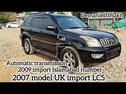 2007 model UK import LC5||For sale in Islamabad 