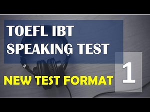 TOEFL Speaking Practice Test 1 | New Test Format