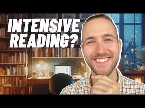 What Intensive Reading Is and Why It Can Be Very Useful.