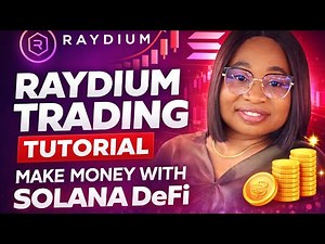 Raydium Trading Tutorial – Make Money with Solana DeFi
