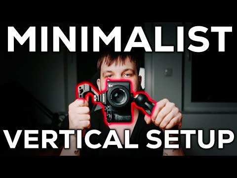 My Minimalist VERTICAL Camera SETUP