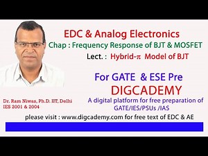 EDC & Analog Electronics Chap 10 BJT & MOSFET Frequency Response L7 Hybrid-pi model of BJT