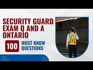 Security Guard Test Questions And Answers Ontario (100 Must Know Questions)