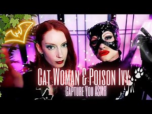 ASMR Poison Ivy and catwoman capture you!