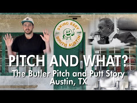 PITCH AND WHAT? | The Butler Pitch and Putt Story | Austin, TX