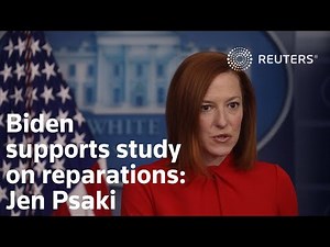 Biden supports study on reparations: White House