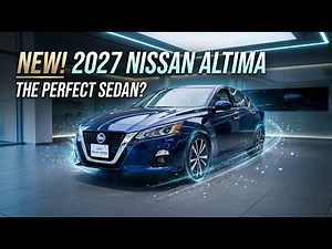 2027 Nissan Altima Review : Smarter Tech, Better Efficiency, and Everyday Comfort