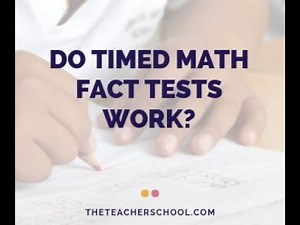 Do Timed Math Fact Tests Work?