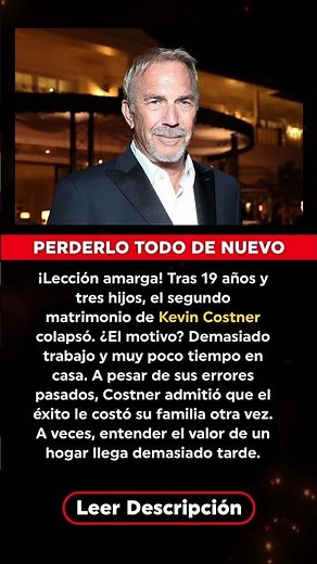 URGENTE: El drama de Kevin Costner: ¿Por qué fracasó su segundo matrimonio?