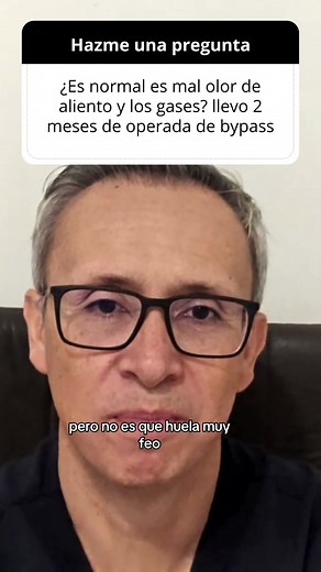 ¿Mal olor del aliento y gases después de cirugía de bypass gástrico?