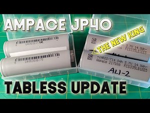 AMPACE JP40 - THE NEW KING OF 21700 // UPDATE - TESTS, PRICING, CYCLE LIFE