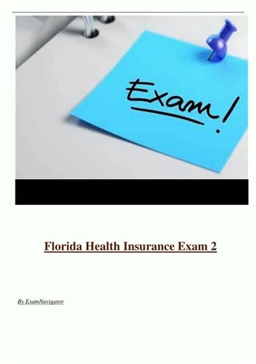 Florida Health Insurance Exam 2 Latest 2024 2025 Actual Questions and Answers 100 Correct