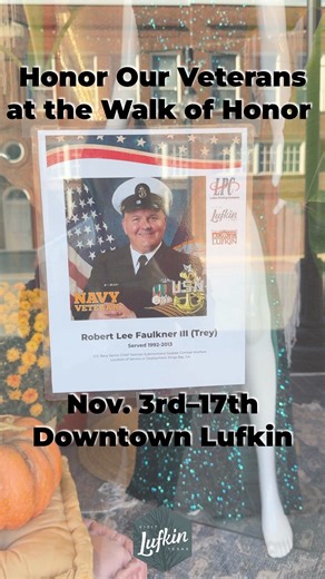 The Walk of Honor is up in Downtown Lufkin! Come walk through downtown and see the faces of our heroes, submitted by our community, proudly displayed in participating shop windows. Families are still submitting veterans this week, so stop by each day to see new names, stories, and new downtown participants added to the display. If you would like to honor a veteran, visit https://www.eventcreate.com/e/walk-of-honor-2025 to submit their information. If we are not able to add them this year, they w