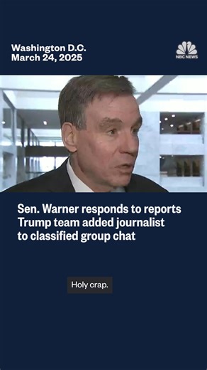 292K views · 7.3K reactions | Senator Mark Warner responds to reports that President Donald Trump’s team added a journalist to a group chat that included members of Trump's administration and discussed plans to launch airstrikes. | NBC News | Facebook