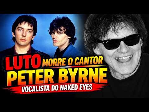 Peter Byrne, Singer of Naked Eyes, Dies