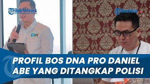 Profil Sosok Daniel Abe, Bos DNA Pro yang Kini Ditangkap Bareskrim Polri, Sempat Jadi DPO - Tribun Video