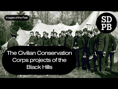 The Civilian Conservation Corps in the Black Hills | Images of the Past