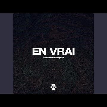 En vrai (Marche des champions)