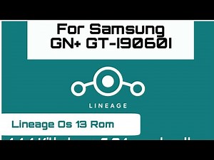 2019:Install Lineage Os 13 (6.0 Marshmallow) for Samsung GN+ GT-I9060I (4.4.4 Kitkat)