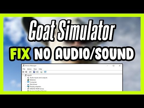 How to FIX Goat Simulator No Audio/Sound Not Working