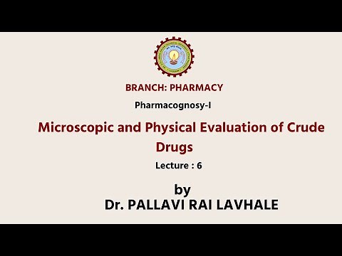 Pharmacognosy-I | Microscopic and Physical Evaluation of Crude Drugs | AKTU Digital Education