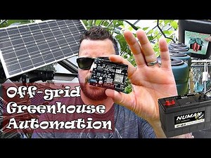 Off-grid Greenhouse and Garden Automation