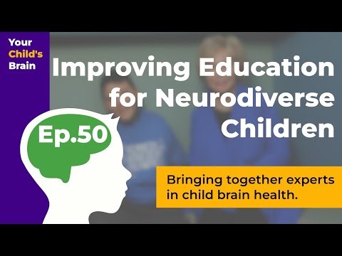 How can we improve education for kids with neurodevelopmental challenges? | Your Child's Brain