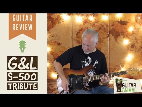 G&L S-500 Tribute Guitar Review