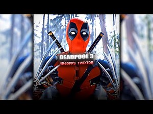 DEADPOOL 3 | THEATRE PRINT | 4K60FPS TWIXTOR | FREE CLIPS