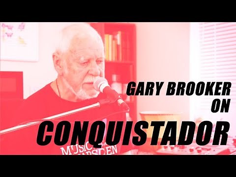 PROCOL HARUM: Gary Brooker on CONQUISTADOR
