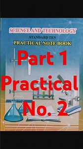Science And Technology / Standard Ten / Practical Notebook / Part 1 / Practical No.2