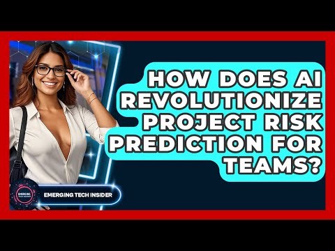 How Does AI Revolutionize Project Risk Prediction For Teams? - Emerging Tech Insider