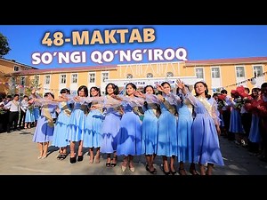 48-MAKTAB SO'NGI QO'NG'IROQ.25.05.2023