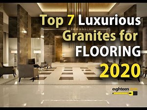 Top 7 Luxurious Granites for Flooring 2020.