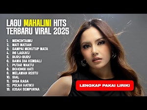 KOLEKSI LAGU MAHALINI FULL ALBUM TERBARU & TER HITS 2025! VIRAL + VIDEO LIRIK