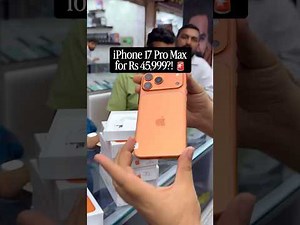 iPhone 17 Pro Max For 45999 Beware of FAKE iPhones