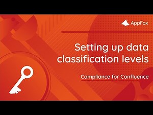 Setting up and using data classification levels in Confluence Cloud | Compliance for Confluence