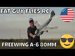 FREEWING A-6 INTRUDER 80MM HP REVIEW by Fat Guy Flies RC
