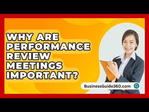 Why Are Performance Review Meetings Important? - BusinessGuide360.com