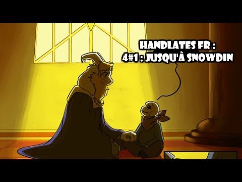 [UNDERTALE COMIC DUB FR] HANDPLATES S4#1 : Jusqu'à Snowdin
