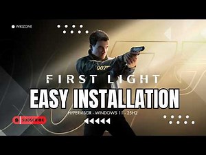 007 First light easy installation I windows 11 I 25h2 Hypervisor
