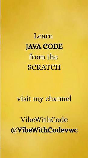 Learn Java Code from the Scratch ... Simple code for easy understanding with proper notes.